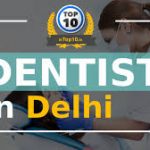 Top 10 Dentist in Delhi