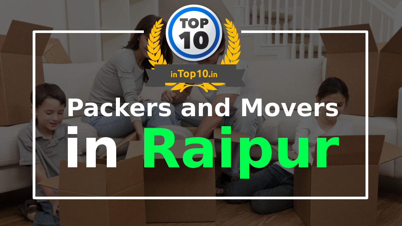 Top 10 Packers and Movers in Raipur